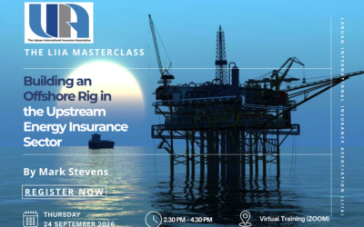 LIIA Masterclass – Building an Offshore Rig in the Upstream Energy Insurance Sector